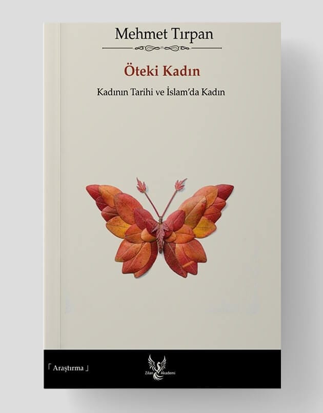 Öteki Kadın - Kadının Tarihi ve İslam'da Kadın