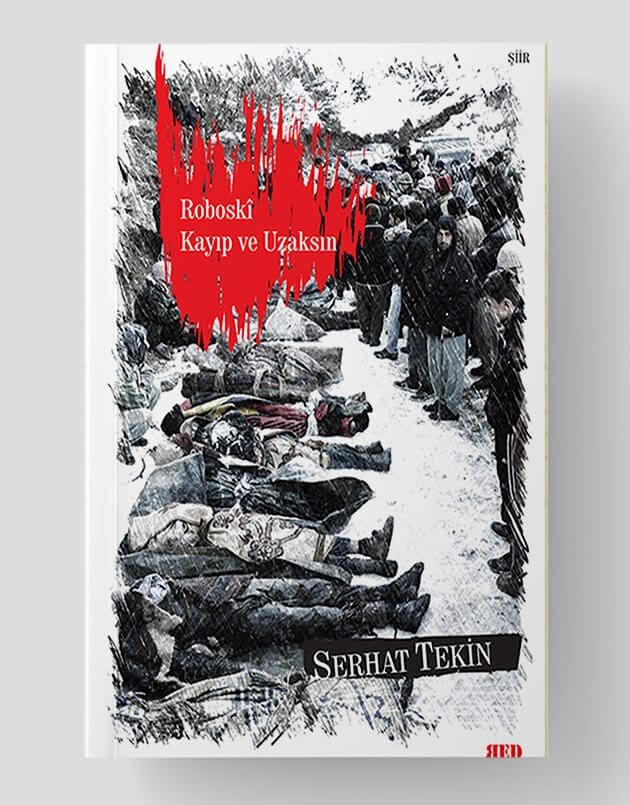 Roboski Kayıp ve Uzaksın