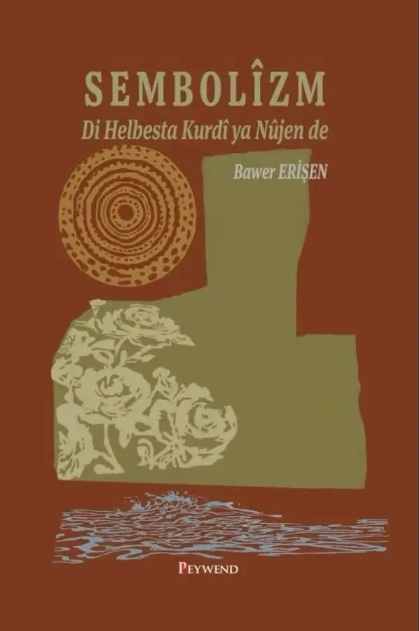 SEMBOLÎZM Di Helbesta Kurdî ya Nûjen de