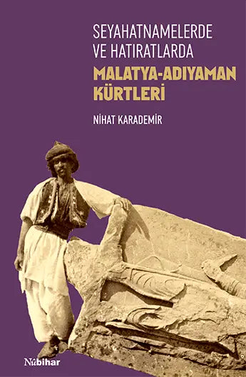 Kurdên Meletî û Semsûrê di Seyahetname û Bîranînan de