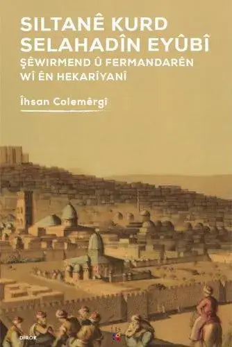 Siltanê Kurd Selahadîn Eyûbî