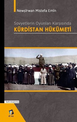 Sovyetlerin Oyunları Karşısında Kürdistan Hükümeti