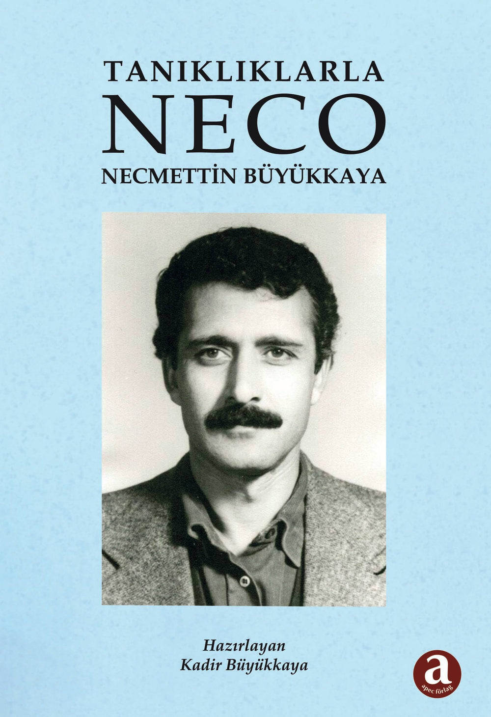 Tanıklıklarla NECO - Necmettin Büyükkaya