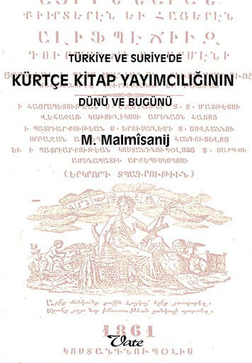 Türkiye ve Suriye’de Kürtçe Kitap Yayımcılığının Dünü ve Bugünü