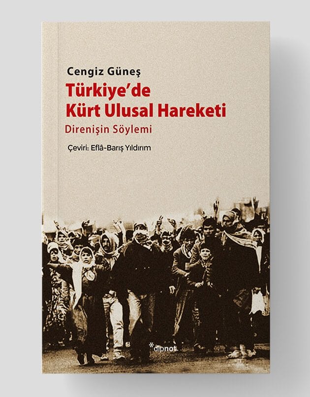 Türkiye'de Kürt Ulusal Hareketi: Direnişin Söylemi