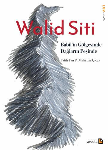 Walid Siti Babil'in Gölgesinde Dağların Peşinde