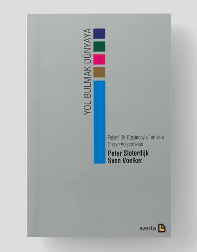 Yol Bulmak Dünyaya - Felsefi Bir Düşünceyle Temasta Dizayn Araştırmaları