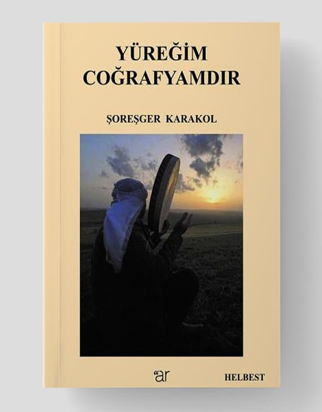 Yüreğim Coğrafyamdır